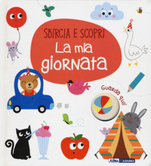 La mia giornata. Sbircia e scopri - Librerie.coop La mia giornata. Sbircia e scopri - Librerie.coop