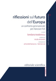 Riflessioni sul futuro dell'Europa. Un confronto generazionale per rilanciare l'UE - Librerie.coop