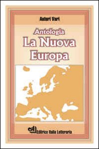 La nuova Europa. Antologia - Librerie.coop