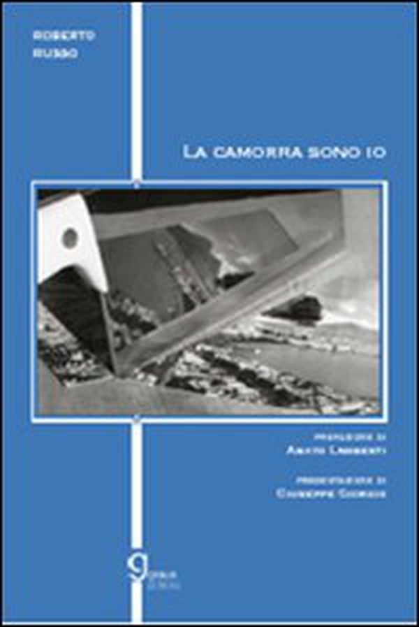 La camorra sono io - Librerie.coop La camorra sono io - Librerie.coop