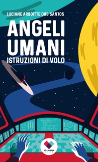 Angeli Umani: Istruzioni di volo - Librerie.coop