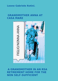 Grandmother Anna at casa mare - Librerie.coop