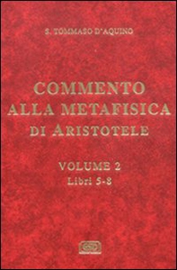 Commento alla Metafisica di Aristotele - Vol. 2 - Librerie.coop