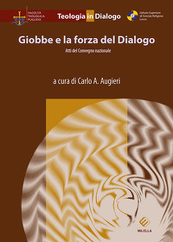 Giobbe e la forza del Dialogo. Atti del Convegno nazionale - Librerie.coop