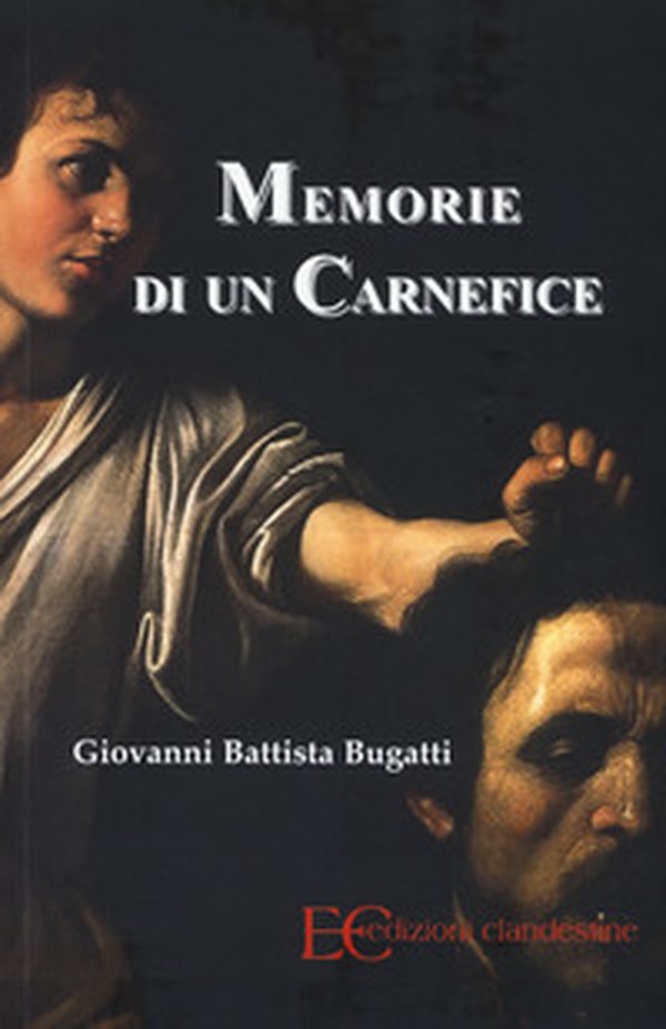 Memorie di un carnefice - Librerie.coop Memorie di un carnefice - Librerie.coop
