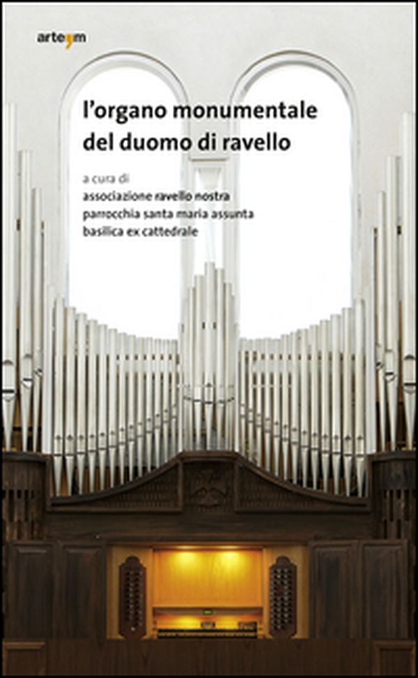 L'organo monumentale del duomo di Ravello - Librerie.coop L'organo monumentale del duomo di Ravello - Librerie.coop