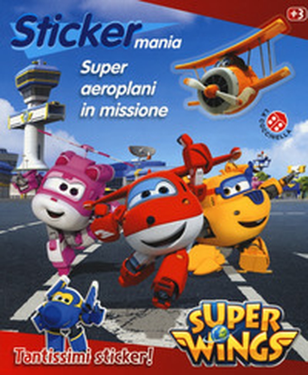 Super aeroplani in missione. Sticker mania. Super Wings. Con adesivi - Librerie.coop Super aeroplani in missione. Sticker mania. Super Wings. Con adesivi - Librerie.coop
