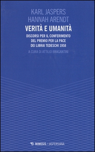 Verità e umanità. Discorsi per il conferimento del premio per la pace dei librai tedeschi 1958 - Librerie.coop Verità e umanità. Discorsi per il conferimento del premio per la pace dei librai tedeschi 1958 - Librerie.coop