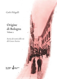 Origine di Bologna - Vol. 2 - Librerie.coop