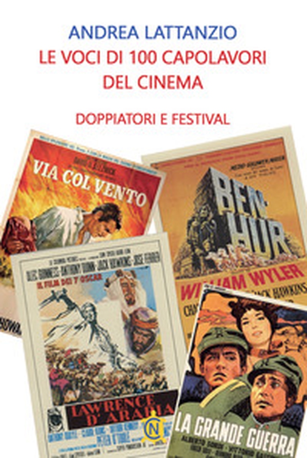 Le voci di 100 capolavori del cinema. Doppiatori e festival - Librerie.coop Le voci di 100 capolavori del cinema. Doppiatori e festival - Librerie.coop
