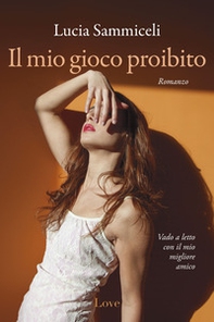 Il mio gioco proibito - Librerie.coop Il mio gioco proibito - Librerie.coop