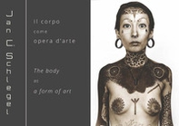 Jan Schlegel. Il corpo come opera d'arte-The body as a form of art - Librerie.coop
