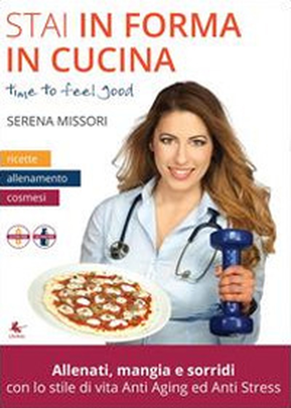 Stai in forma in cucina - Librerie.coop Stai in forma in cucina - Librerie.coop