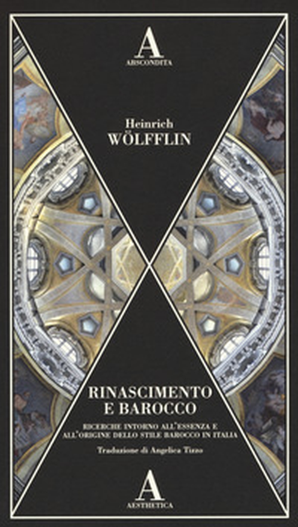 Rinascimento e Barocco. Ricerca sull'essenza e sull'origine dello stile barocco in Italia - Librerie.coop Rinascimento e Barocco. Ricerca sull'essenza e sull'origine dello stile barocco in Italia - Librerie.coop