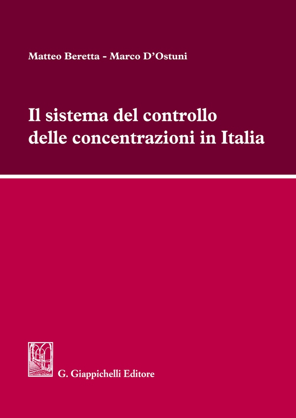 Il sistema del controllo delle concentrazioni in Italia - Librerie.coop Il sistema del controllo delle concentrazioni in Italia - Librerie.coop