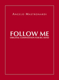 Follow me. Original composition for Big Band - Librerie.coop