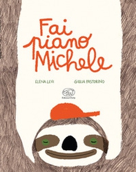 Fai piano Michele. Ediz. mini - Librerie.coop