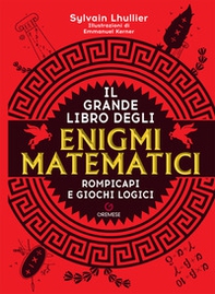 Il grande libro degli enigmi matematici - Librerie.coop