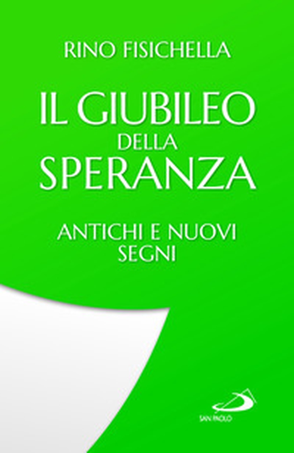 Il Giubileo della speranza. Antichi e nuovi segni - Librerie.coop Il Giubileo della speranza. Antichi e nuovi segni - Librerie.coop