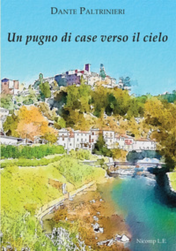 Un pugno di case verso il cielo - Librerie.coop Un pugno di case verso il cielo - Librerie.coop