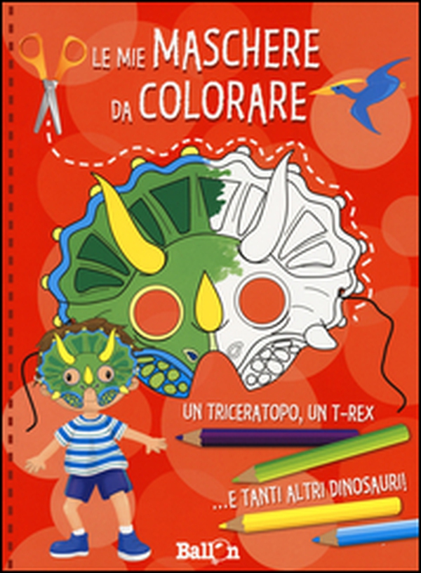 Dinosauri. Le mie maschere da colorare - Librerie.coop Dinosauri. Le mie maschere da colorare - Librerie.coop