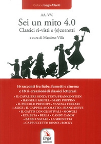 Sei un mito 4.0. Classici ri-visti e (s)corretti - Librerie.coop