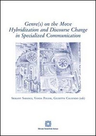 Genr(s) on the move hybridization and discourse change in specialized communication - Librerie.coop