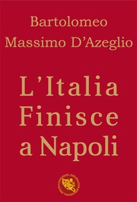 L'Italia finisce a Napoli - Librerie.coop L'Italia finisce a Napoli - Librerie.coop