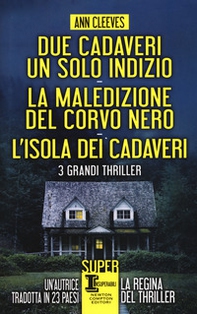 Due cadaveri, un solo indizio-La maledizione del corvo nero-L'isola dei cadaveri - Librerie.coop