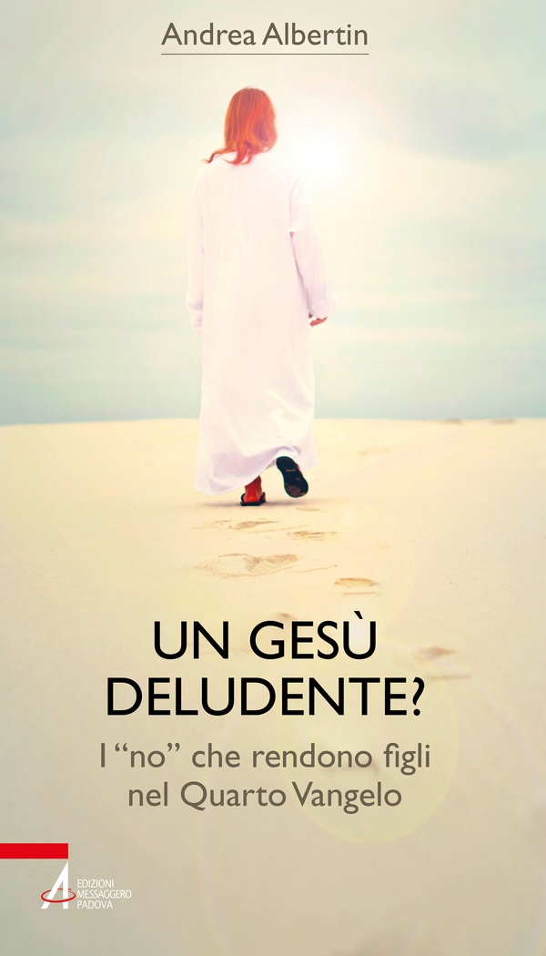Un Gesù “deludente”? - Librerie.coop Un Gesù “deludente”? - Librerie.coop