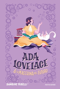 Ada Lovelace & la macchina del futuro - Librerie.coop