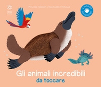 Gli animali incredibili da toccare - Librerie.coop