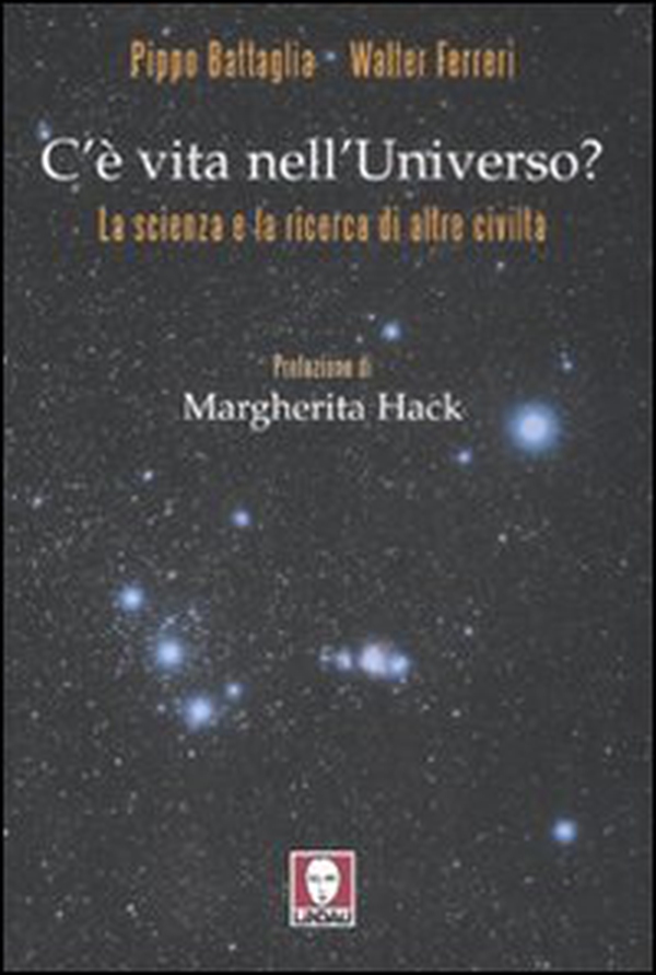 C'è vita nell'universo? La scienza e la ricerca di altre civiltà - Librerie.coop C'è vita nell'universo? La scienza e la ricerca di altre civiltà - Librerie.coop