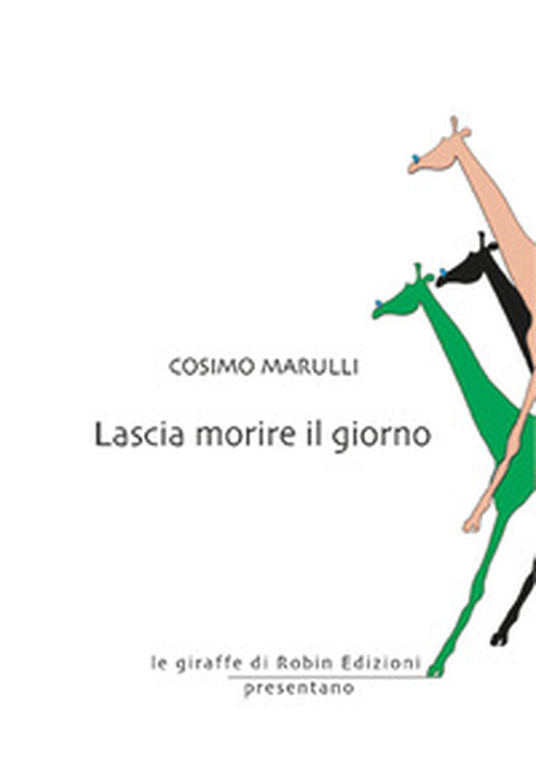 Lascia morire il giorno - Librerie.coop