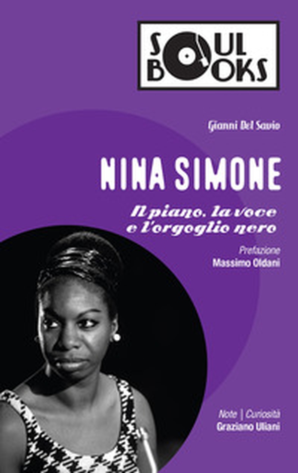 Nina Simone. Il piano, la voce e l'orgoglio nero - Librerie.coop Nina Simone. Il piano, la voce e l'orgoglio nero - Librerie.coop