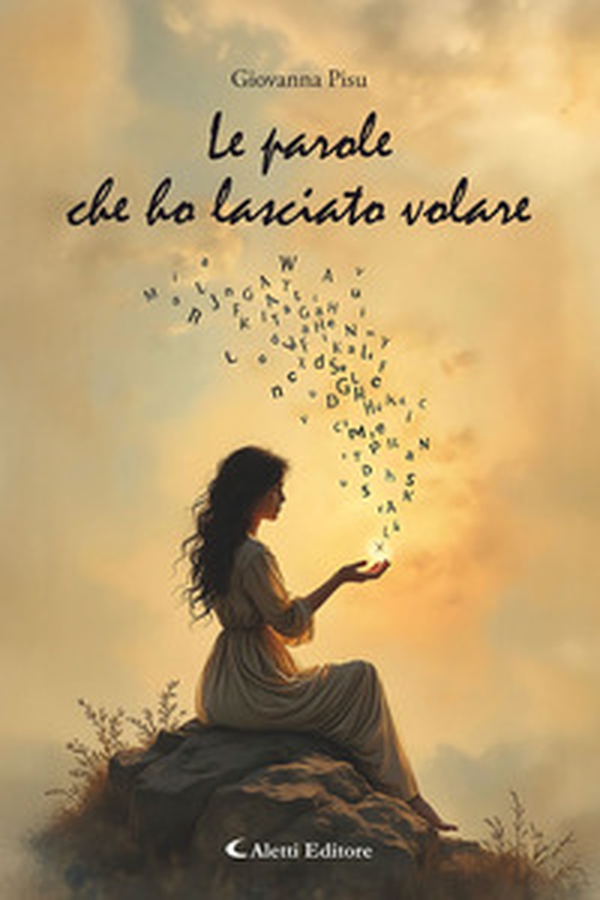 Le parole che ho lasciato volare - Librerie.coop