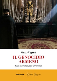 Il genocidio armeno. Una storia lunga un secolo - Librerie.coop