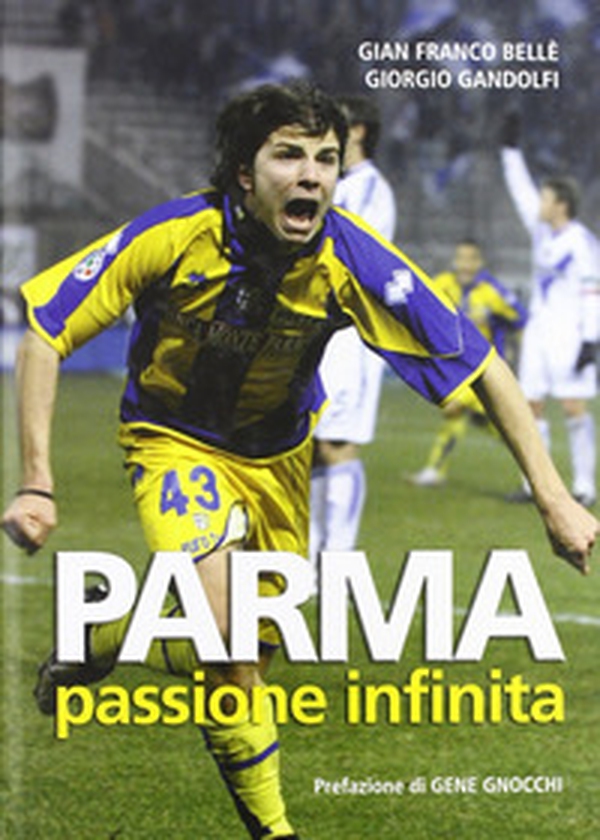 Parma passione infinita - Librerie.coop Parma passione infinita - Librerie.coop