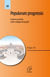 Populorum progressio. Lettera enciclica sullo sviluppo dei popoli - Librerie.coop Populorum progressio. Lettera enciclica sullo sviluppo dei popoli - Librerie.coop