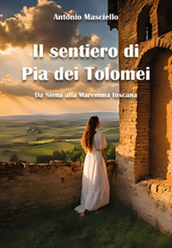 Il sentiero di Pia dei Tolomei - Librerie.coop Il sentiero di Pia dei Tolomei - Librerie.coop