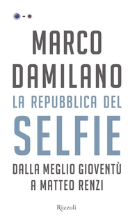 La Repubblica del selfie - Librerie.coop