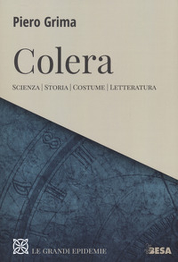 Colera. Scienza, storia, costume, letteratura - Librerie.coop Colera. Scienza, storia, costume, letteratura - Librerie.coop