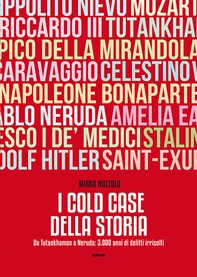 I Cold Case della storia - Librerie.coop