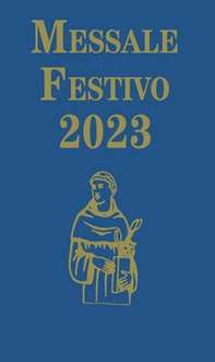 Messale festivo 2023. Edizione per la famiglia antoniana - Librerie.coop