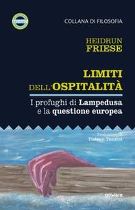Limiti dell'ospitalità. I profughi di Lampedusa e la questione europea - Librerie.coop