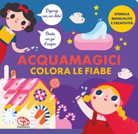 Colora le fiabe. Acquamagici - Librerie.coop