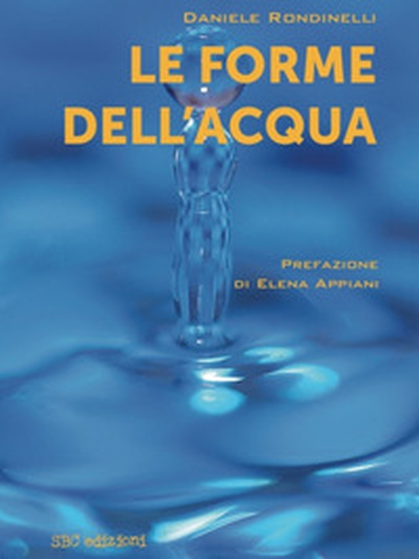 Le forme dell'acqua - Librerie.coop Le forme dell'acqua - Librerie.coop