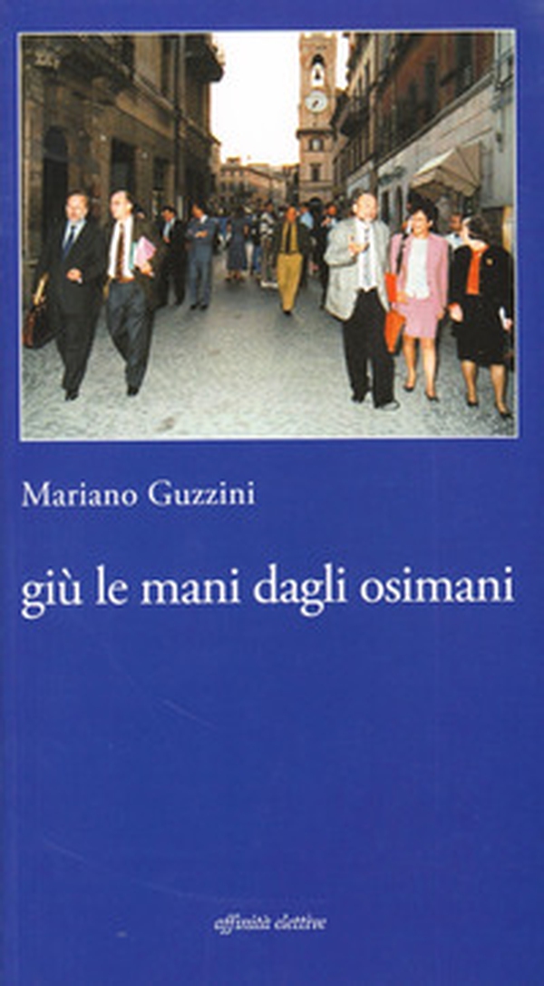 Giù le mani dagli osimani - Librerie.coop Giù le mani dagli osimani - Librerie.coop