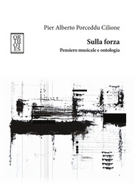 Sulla forza. Pensiero musicale e ontologia - Librerie.coop