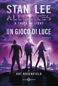 Un gioco di luce. A trick of light. Alliances - Librerie.coop